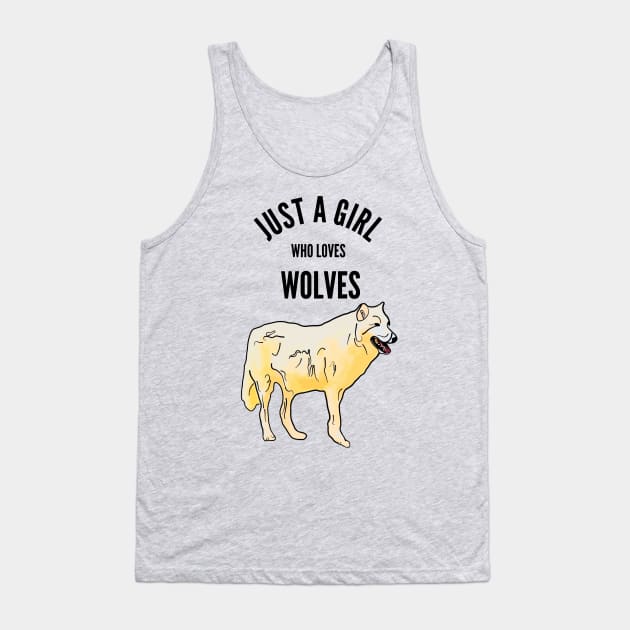 Just a Girl Who Loves Wolves Tank Top by ardp13